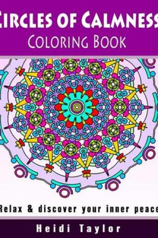 Cover of Circles of Calmness Coloring Book