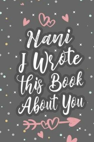 Cover of Nani I Wrote This Book About You