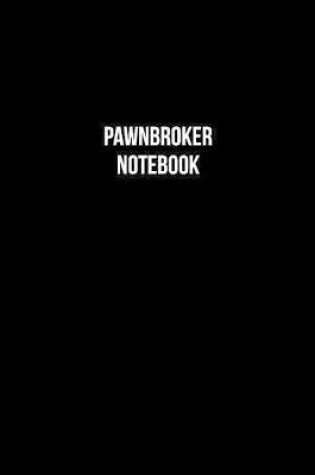 Cover of Pawnbroker Notebook - Pawnbroker Diary - Pawnbroker Journal - Gift for Pawnbroker