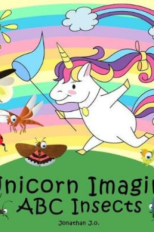 Cover of Unicorn Imagine ABC Insects