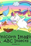 Book cover for Unicorn Imagine ABC Insects