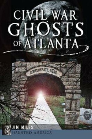 Cover of Civil War Ghosts of Atlanta