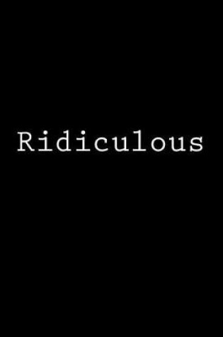 Cover of Ridiculous