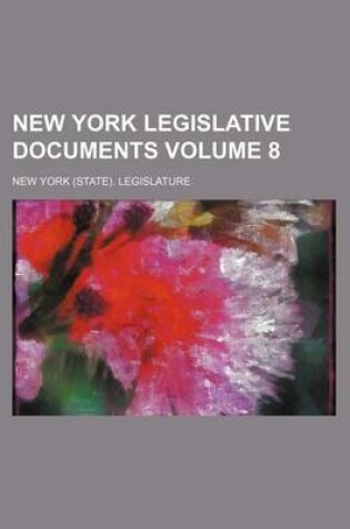 Cover of New York Legislative Documents Volume 8