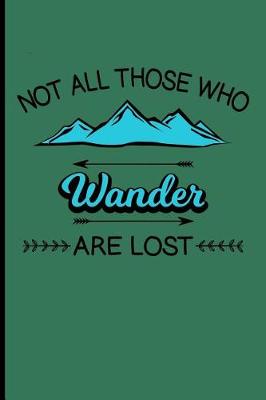 Book cover for Not All Those Who Wander Are Lost