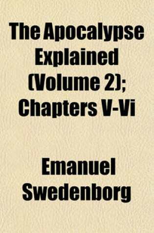 Cover of The Apocalypse Explained (Volume 2); Chapters V-VI