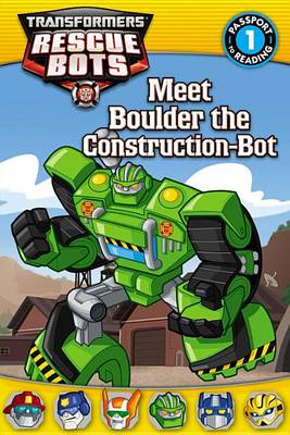 Book cover for Transformers: Rescue Bots: Meet Boulder the Construction-Bot