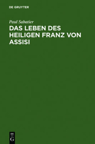 Cover of Das Leben Des Heiligen Franz Von Assisi