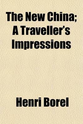 Book cover for The New China; A Traveller's Impressions