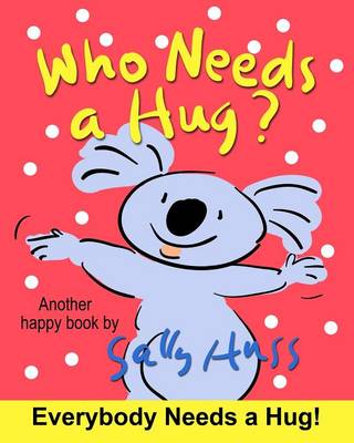 Book cover for Who Needs a Hug?