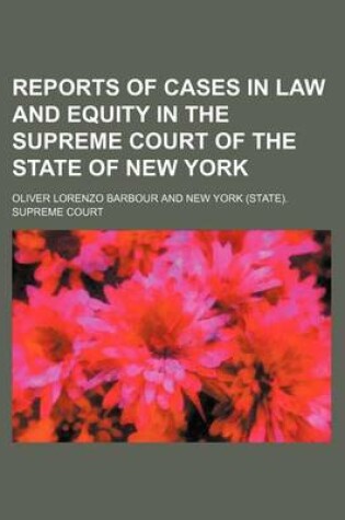 Cover of Reports of Cases in Law and Equity in the Supreme Court of the State of New York (Volume 7)