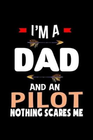 Cover of I'm a dad and a pilot. Nothing scares me