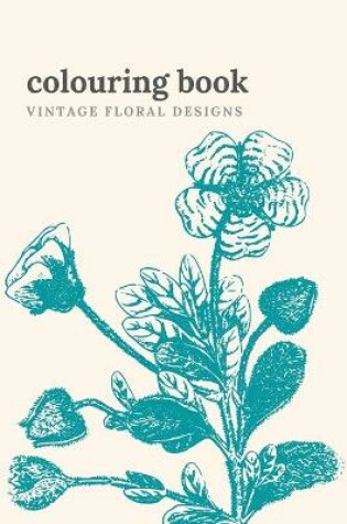 Cover of Colouring Book. Vintage Floral Designs