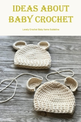 Book cover for Ideas About Baby Crochet