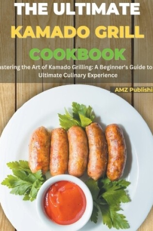 Cover of The Ultimate Kamado Grill Cookbook