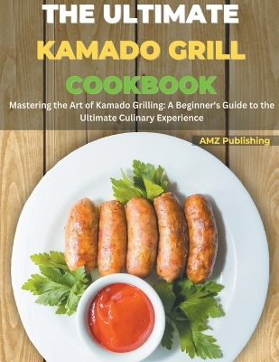 Book cover for The Ultimate Kamado Grill Cookbook