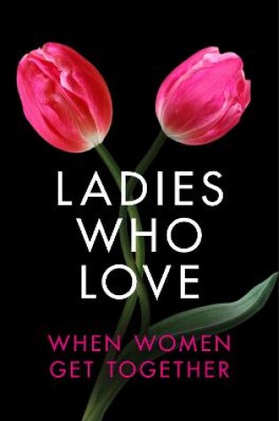 Cover of Ladies Who Love