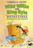 Book cover for Wild Willie & King Kyle Detectives