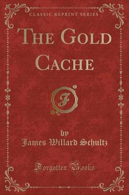 Book cover for The Gold Cache (Classic Reprint)