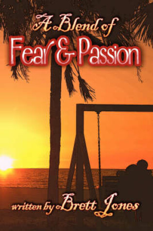 Cover of A Blend of Fear and Passion