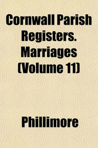 Cover of Cornwall Parish Registers. Marriages (Volume 11)