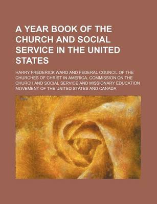 Book cover for A Year Book of the Church and Social Service in the United States