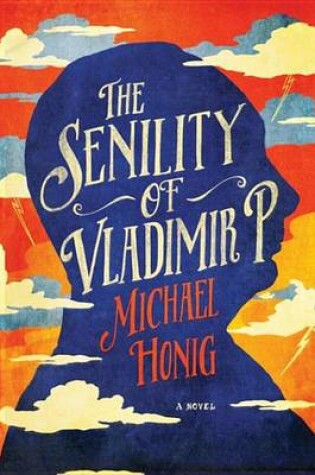 Cover of The Senility of Vladimir P.