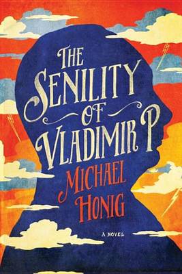 Book cover for The Senility of Vladimir P.