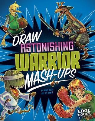 Book cover for Draw Astonishing Warrior Mash-Ups