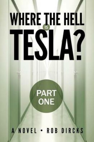 Cover of Where the Hell Is Tesla? (Part One)