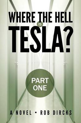Book cover for Where the Hell Is Tesla? (Part One)