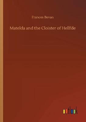 Book cover for Matelda and the Cloister of Hellfde