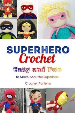 Cover of Superhero Crochet