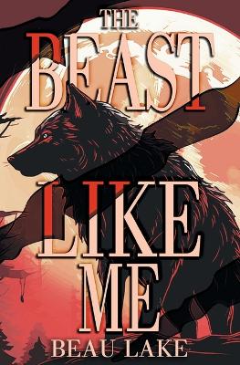 Cover of The Beast Like Me
