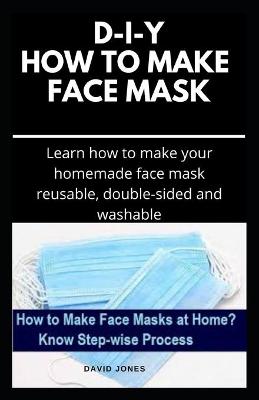 Book cover for D-I-Y How to Make Face Mask