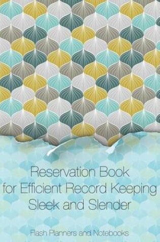 Cover of Reservation Book for Efficient Record Keeping - Sleek and Slender