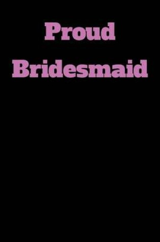 Cover of Proud Bridesmaid