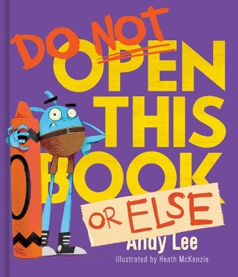 Book cover for Do Not Open This Book or Else