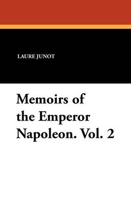 Book cover for Memoirs of the Emperor Napoleon. Vol. 2