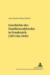 Book cover for Geschichte Des Familienwahlrechts in Frankreich (1871 Bis 1945)