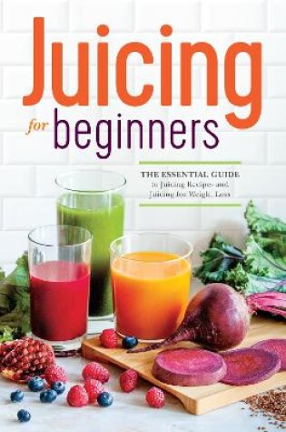 Cover of Juicing for Beginners