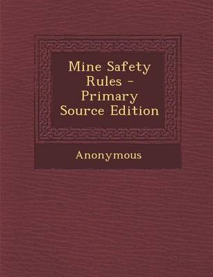 Book cover for Mine Safety Rules - Primary Source Edition