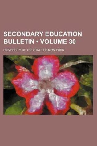 Cover of Secondary Education Bulletin (Volume 30)
