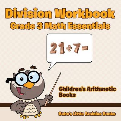 Book cover for Division Workbook Grade 3 Math Essentials Children's Arithmetic Books