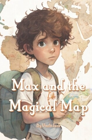 Cover of Max and the Magical Map