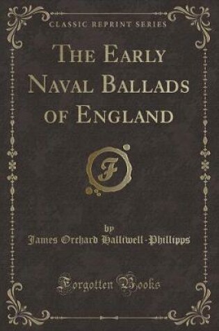 Cover of The Early Naval Ballads of England (Classic Reprint)