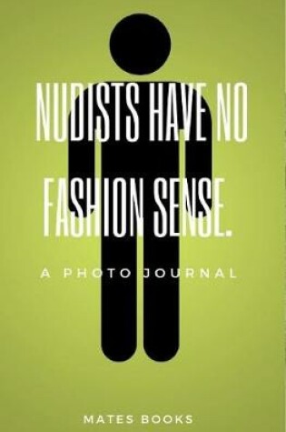 Cover of Nudists Have no Fashion sense