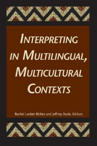 Cover of Interpreting in Multilingual, Multicultural Contexts