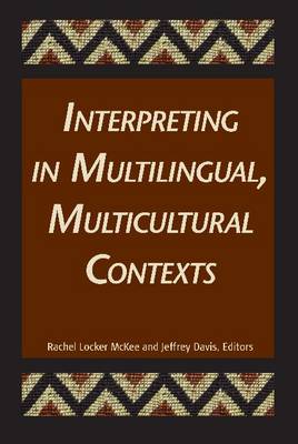 Book cover for Interpreting in Multilingual, Multicultural Contexts