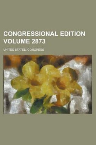 Cover of Congressional Edition Volume 2873